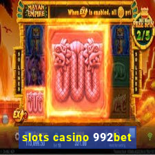 slots casino 992bet